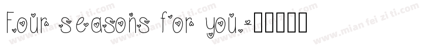 Four seasons for you.字体转换